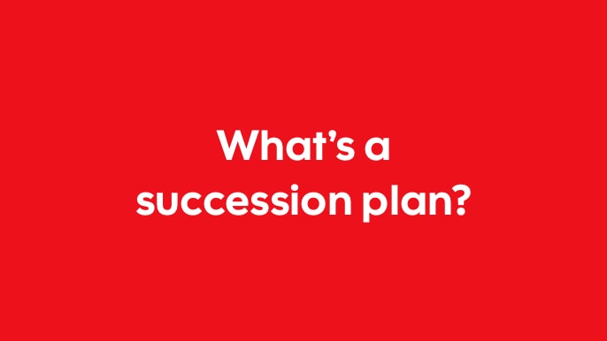 What's a succession plan?