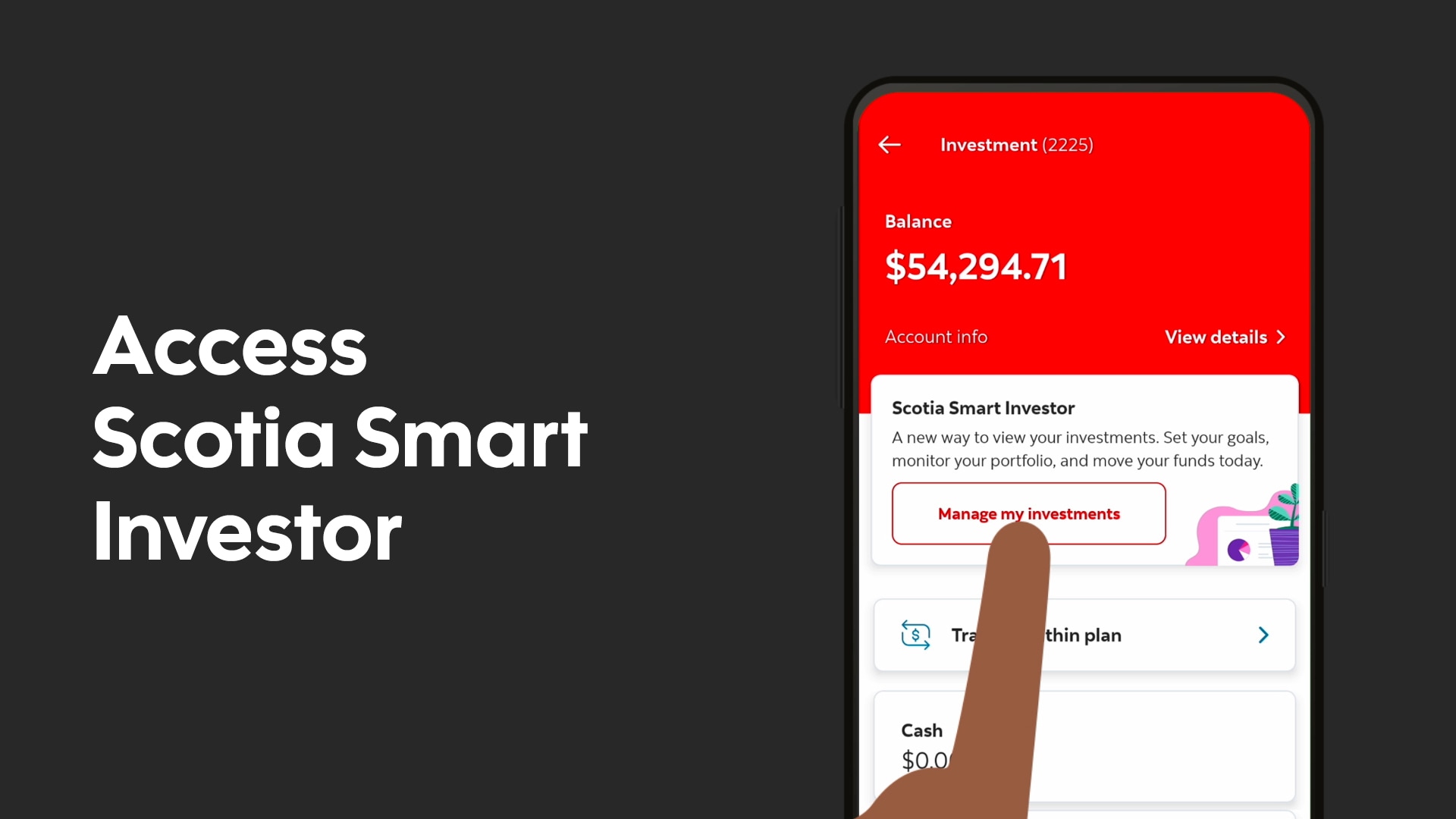 Scotia Smart Investor screen with a finger hovering over the Manage my investments button.
